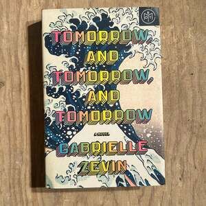 Tomorrow, and Tomorrow, and Tomorrow by Gabrielle Zevin  Book of the Month HC